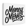 Money Moves Canvas Wall Art