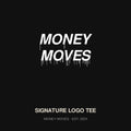 Money Moves Signature Logo Tee — white stacked drip wordmark on black