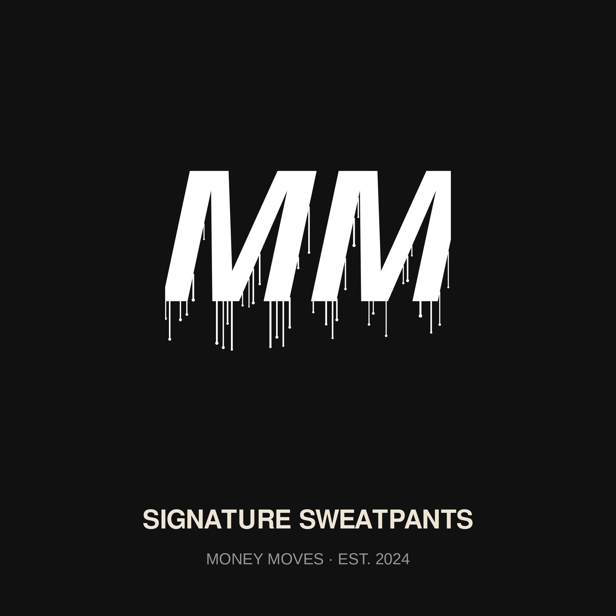 Money Moves Signature Sweatpants — white MM drip monogram on black
